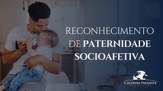 Reconhecimento de Paternidade Socioafetiva [upl. by Huai]