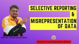 Selective Reporting amp Misrepresentation of Data  eSupport for Research  2022  Dr Akash Bhoi [upl. by Enoyrt868]