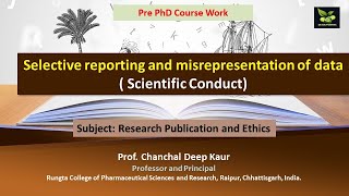 Selective reporting and misrepresentation of data  Scientific Conduct [upl. by Nawat]