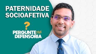 Paternidade socioafetiva O que é Como fazer o reconhecimento [upl. by Asiar]